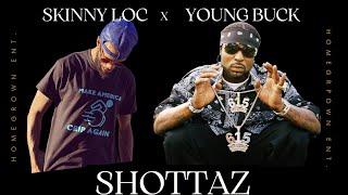 Young Buck x Skinny Loc - Shottaz Lyric Video