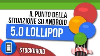 Il punto della situazione su Android 5 0 Lollipop finito