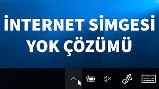 İnternet Simgesi Kayboldu Hatası Çözümü  Windows 1011