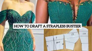 Updated How to Draft a Strapless Bustier Pattern Beginners Friendly Tutorial.