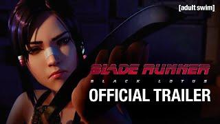 Trailer  BLADE RUNNER BLACK LOTUS  adult swim