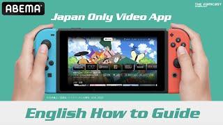 Abema TV  Japan Only Video App Quick English Guide  Switch