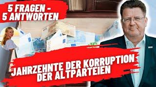 Jahrzehnte der Korruption der Altparteien 5 Fragen - 5 Antworten