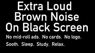 LOUD Brown Noise on Black Screen Ten Hours #sleep #study #noise