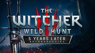 The King of RPGs  The Witcher III Wild Hunt - 5 Years Later Retrospective