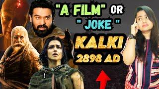 A Film Or Joke ?? KALKI 2898 AD Details Review  Kalki2898AD  Hindi Movie  Full Reaction