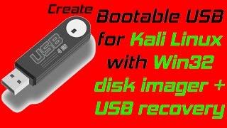 Kali Linux live USB 2016 and Win32 disk imager USB recovery