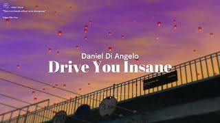 Daniel Di Angelo - Drive You Insane  Sped Up & Reverb