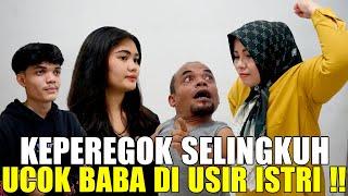 UCOK BABA KEPERGOK SELINGKUH DENGAN CEWEK CANTIK LANGSUNG DI USIR SANG ISTRI 