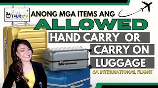 Ano bang Allowed Items na Maaring Dalhin sa Carry-On Bag or Hand Carry Baggage sa Aking Flight?