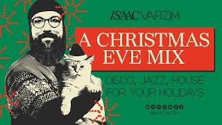 A CHRISTMAS EVE MIX - DISCO JAZZ & HOUSE FOR YOUR HOLIDAYS