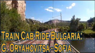 Train Cab Ride Bulgaria Gorna Oryahovitsa - Sofia