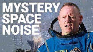 Mystery sounds baffle trapped astronauts