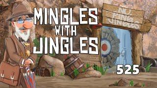 Mingles with Jingles Episode 525