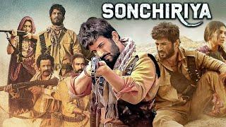 Sonchiriya Full Movie  Sushant Singh Rajput  Bhumi Pednekar  Manoj Bajpayee  Review & Facts HD