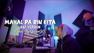 Mahal Pa Rin Kita RockStar Rap Version Cover By SevenJC