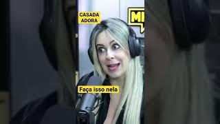 MULHER CASADA AMA ISSO