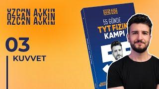 55 Günde TYT Fizik Kampı  9. Gün  Kuvvet - 3  Newtonın Hareket Yasaları  2025