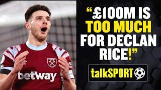 £100M IS TOO MUCH  This Arsenal fan says Declan Rice is OVERPRICED