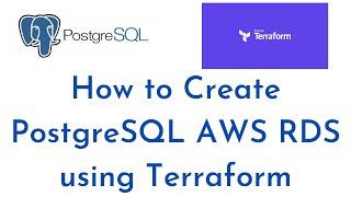 How to Create PostgreSQL AWS RDS using Terraform and Connect PostgreSQL RDS using PgAdmin Terraform