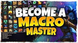 HOW TO CREATE GREAT MACROS - MY MACROS EXPLAINED WORLD OF WARCRAFT MACRO GUIDE