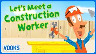 Learn About Construction for Kids  Animated Kids Books  Vooks Narrated Storybooks