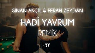 Sinan Akçıl & Ferah Zeydan - Hadi Yavrum  Fatih Yılmaz Remix 