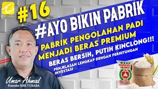 Bikin Pabrik Pengolahan Beras Premium #16