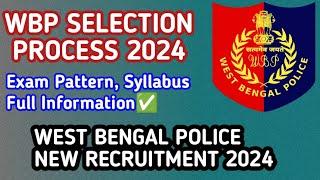 West Bengal Police Selection Process 2024  Wbp Exam Pattern 2024  Wbp New Vacancy 2024 