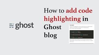 How to add CodeSyntax Highlighting in Ghost Blog How to add Prism Highligher in Ghost