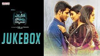 Ekkadiki Pothavu Chinnavada Jukebox  Ekkadiki Pothavu Chinnavada Movie  Nikhil Hebbah Patel