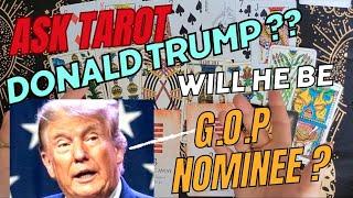 WILL TRUMP BE GOP NOMINEE FOR 2024 PRESIDENTIAL Election? ASK TAROT - DIVINATION