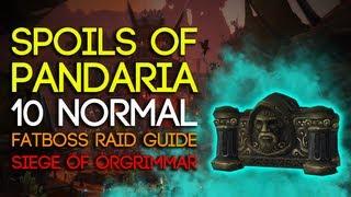 Spoils of Pandaria 10 Man Normal Siege of Orgrimmar Guide - FATBOSS