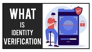 What is Identity Verification  Identity Documents  Verification Solution  How to Verify Identity