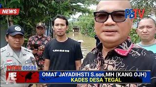 Warganya Kebanjiran Kades Tegal Kang OJH Gercep Lakukan Penanganan