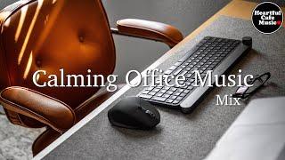 Calming Office Music Mix【For Work  Study】Restaurants BGM Lounge Music shop BGM.