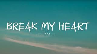 Break my heart-  Dua lipa 1 hour 