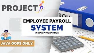 Java OOPs Project - Java Employee Payroll System Project Tutorial  OOP Concepts & Implementation