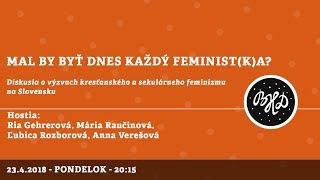 BHD 2018 MAL BY BYŤ DNES KAŽDÝ FEMINISTKA?│Gehrerová Raučinová Rozborová Verešová │23.04.2018