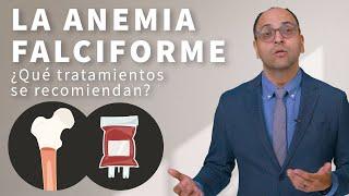 Enfermedad de célula falciforme ¿Cuál es el tratamiento de la anemia de células falciformes?