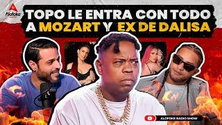 DJ TOPO LE ENTRA CON TODO A MOZART LA PARA & EX DE DALISA EL DESPELUÑE ALOFOKE RADIO SHOW