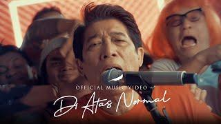 NOAH - Di Atas Normal Official Music Video