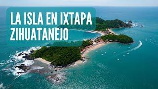 La Isla Ixtapa - Playa Cuachalalate