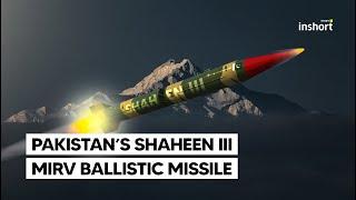 Shaheen 3 Missile and Pakistans Strategic Ambitions  InShort