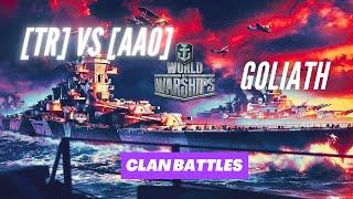 GOLIATH WOWS  CLAN BATTLES - TR vs AAO World Of Warships 2021 #wows #worldofwarships #gaming