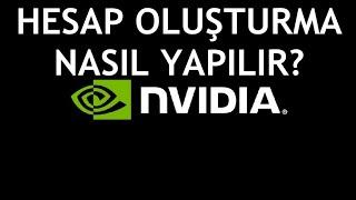 Nvidia Hesap Oluşturma Nasıl Yapılır?