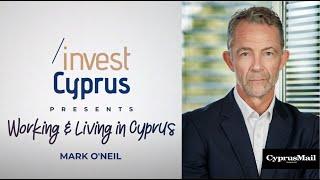 Working & Living in Cyprus Series Mark ONeil President Columbia Shipmanagement Ltd  Cyprus Mail