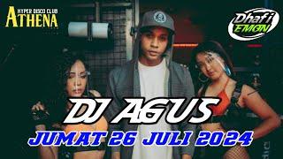 DJ AGUS TERBARU JUMAT 26 JULI 2024 FULL BASS  ATHENA BANJARMASIN