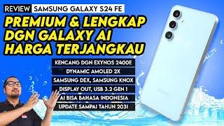 HP Flagship Samsung Paling Terjangkau yg Elegan Aman & Lengkap REVIEW Singkat Galaxy S24 FE