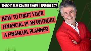 Ep #207 How To Craft Your Financial Plan Without A Financial Planner